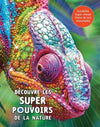 Découvre les super pouvoirs de la nature