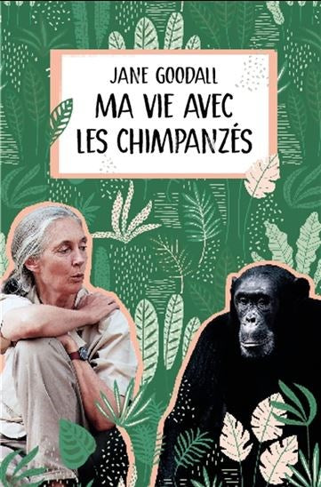 Ma vie avec les chimpazés