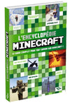 L' encyclopédie Minecraft: le guide complet pour tout savoir sur Minecraft !
