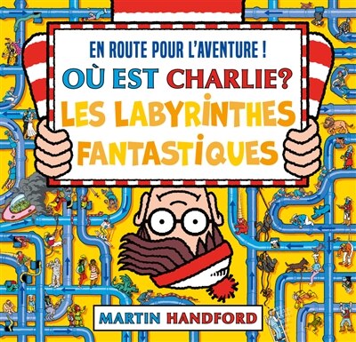 Les labyrinthes fantastiques : en route pour l'aventure !: en route pour l'aventure !