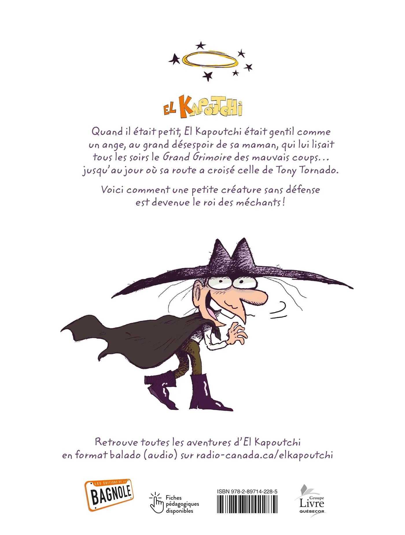 El Kapoutchi : La naissance d'un vilain