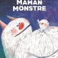 Maman monstre