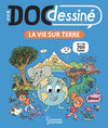 Mon DOC dessiné. La vie sur la terre