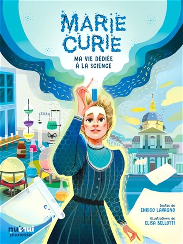 Marie Curie : Ma vie dédiée à la science