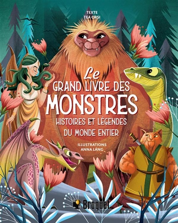 Le grand livre des monstres - Histoires et légendes du monde entier