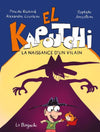 El Kapoutchi : La naissance d'un vilain