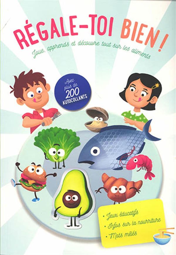 Régale-toi bien ! Joue, apprends et découvre tout sur les aliments