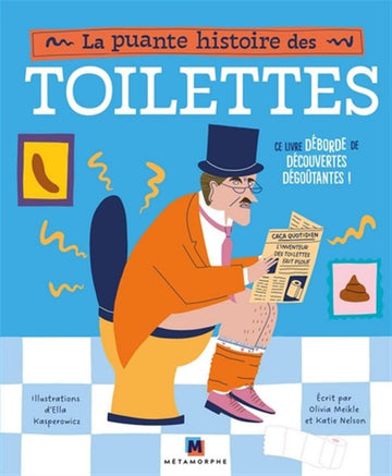 La puante histoire des toilettes.