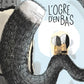 L'Ogre d'en Bas