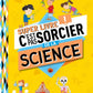 Le Super livre C'est pas sorcier de la science