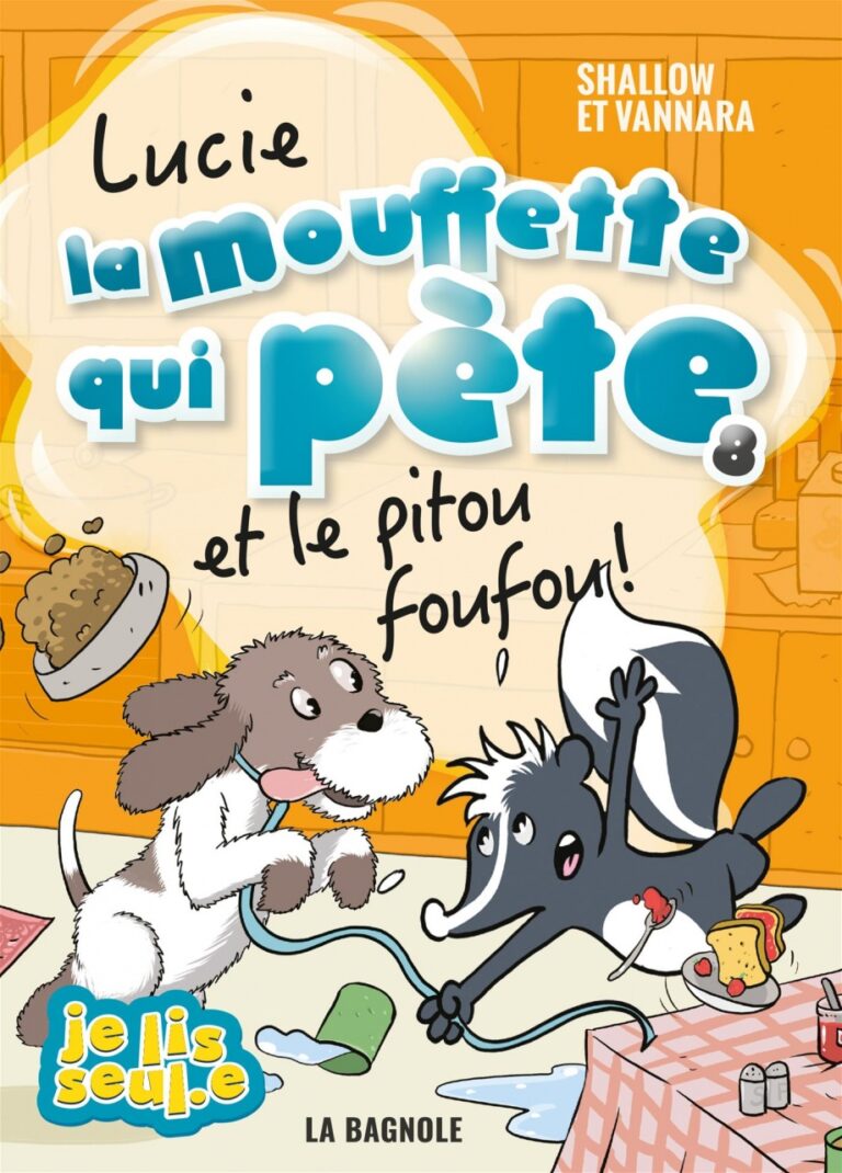 Lucie la mouffette qui pète : Lucie la mouffette qui pète et le pitou foufou !